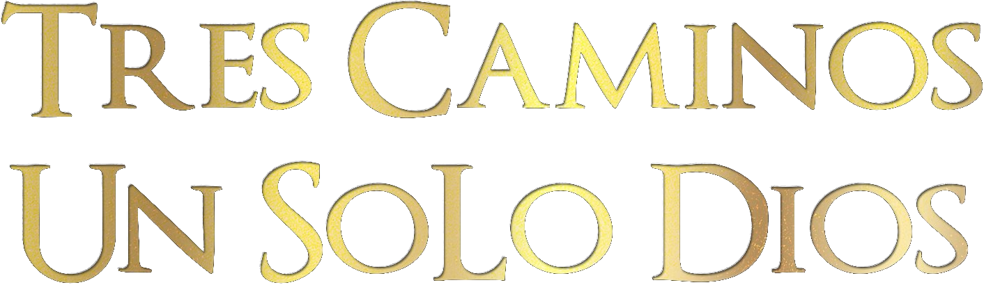 Tres Caminos Un Solo Dios